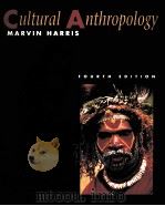 CULTURAL ANTHROPOLOGY FOURTH EDITION   1995  PDF电子版封面  0673469751  MARVIN HARRIS 