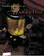 FUNDAMENTALS OF MARKETING EIGHTH CANADIAN EDITION   1998  PDF电子版封面  0075600676  MONTROSE S.SOMMERS JAMES G.BAR 