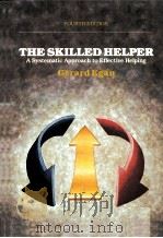 THE SKILLED HELPER:A SYSTEMATIC APPROACH TO EFFECTIVE HELPING   1990  PDF电子版封面  0534121381  GERARD EGAN 