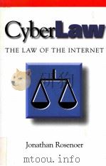 CYBERLAW THE LAW OF THE INTERNET   1997  PDF电子版封面  0387948325  JONATHAN ROSENOER 