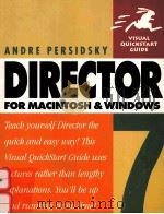 VISUAL QUICKSTART GUIDE DIRECTOR 7 FOR MACINTOSH AND WINDOWS   1999  PDF电子版封面  0201353989   