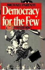 DEMOCRACY FOR THE FEW FIFTH EDITION   1988  PDF电子版封面  0312193661  MICHAEL PARENTI 
