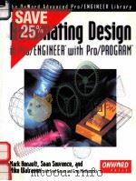 AUTOMATING DESIGN IN PRO/ENGINEER WITH PRO/PROGRAM   1997  PDF电子版封面  1566901170  MARK HENAULT SEAN SEVRENCE MIK 
