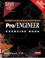 THE PRO/ENGINEER EXERCISE BOOK SECOND EDITION   1995  PDF电子版封面  1566900834  BILL PAUL 