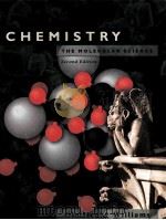 CHEMISTRY THE MOLECULAR SCIENCE SECOND EDITION   1997  PDF电子版封面  0815184506  JOHN OLMSTED GREGORY M.WILLIAM 