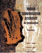 HUMAN COMMUNICATION DISORDERS AN INTRODUCTION FOURTH EDITION   1994  PDF电子版封面  0024094714   