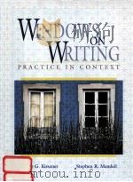 WINDOWS ON WRITING:PRACTICE IN CONTEXT   1985  PDF电子版封面  031207834X  LAURIE G.KIRSZNER STEPHEN R.MA 