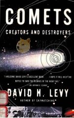 COMETS CREATORS AND DESTROYERS   1998  PDF电子版封面  0684852551  DAVID H.LEVY 