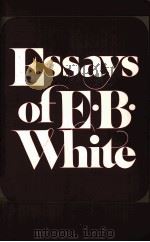 ESSAYS OF E.B.WHITE   1977  PDF电子版封面  0060906626  E.B.WHITE 