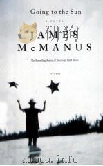 GOING TO THE SUN   1996  PDF电子版封面  0312423292  JAMES MCMANUS 