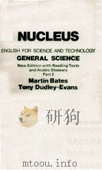 NUCLEUS ENGLISH FOR SCIENCE AND TECHNOLOGY GENERAL SCIENCE PART2     PDF电子版封面  0582748623   