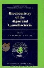 BIOCHEMISTRY OF THE ALGAE AND CYANOBACTERIA   1988  PDF电子版封面  0198542399   