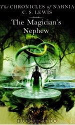 THE MAGICIAN'S NEPHEW BOOK 1     PDF电子版封面  0064471101  C.S.LEWIS 