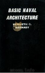 BASIC NAVAL ARCHITECTURE   1963  PDF电子版封面    KENNETH C. BARNABY 