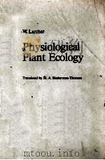 PHYSIOLOGICAL PLANT ECOLOGY   1975  PDF电子版封面  3540073361  W.LARCHER 