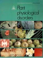 PLANT PHYSIOLOGICAL DISORDERS（1985 PDF版）