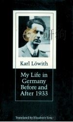 MY LIFE IN GERMANY BEFORE AND AFTER 1933     PDF电子版封面  0252064097   