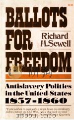 BALLOTS FOR FREEDOM:ANTISLAVERY POLITICS IN THE UNITED STATES 1837-1860（ PDF版）