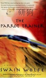 THE PARROT TRAINER     PDF电子版封面  0312310919  SWAIN WOLFE 