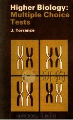 HIGHER BIOLOGY MULTIPLE CHOICE TESTS   1980  PDF电子版封面  0713104007  JAMES TORRANCE 