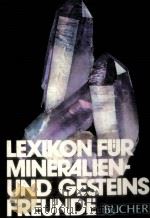 LEXIKON FUR MINERALIEN-UND GESTEINS FREUNDE FACHWISSENSCHAFTLICHE BERATUNG:PROF.DR.HERMANN HARDER（1977 PDF版）