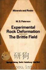 EXPERIMENTAL ROCK DEFORMATION-THE BRITTLE FIELD   1978  PDF电子版封面  3540088350  MERVYN S.PATERSON 