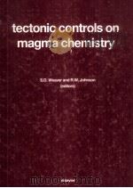 TECTONIC CONTROLS ON MAGMA CHEMISTRY（1987 PDF版）