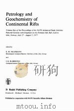 PETROLOGY AND GEOCHEMISTRY OF CONTINENTAL RIFTS   1978  PDF电子版封面  9027708665   