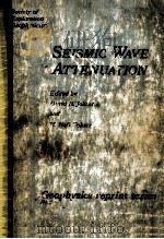 SEISMIC WAVE ATTENUATION GEOPHYSICS REPRINT SERIES NO.2   1981  PDF电子版封面  0931830168   