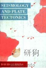 SEISMOLOGY AND PLATE TECTONICS   1990  PDF电子版封面  0521371414   