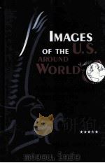 IMAGES OF THE U.S. AROUND THE WORLD A MULTICULTURAL PERSPECTIVE（1999 PDF版）