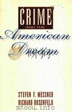 CRIME AND THE AMERICAN DREAM   1994  PDF电子版封面  0534201067   