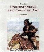UNDERSTANDING AND CREATING ART SECOND EDITION BOOK TWO   1992  PDF电子版封面  0314765468  ERNEST GOLDSTEIN THEODORE H.KA 