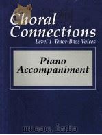 CHORAL CONNECTIONS LEVEL 1 TENOR-BASS VOICES   1997  PDF电子版封面  0026555425   