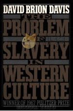 THE PROBLEM OF SLAVERY IN WESTERN CULTURE   1966  PDF电子版封面  0195056396   