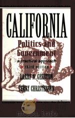 CALIFORNIA POLITICS AND GOVERNMENT A PRACTICAL APPROACH THIRD EDITION   1995  PDF电子版封面  0534217680  LARRY N.GERSTON TERRY CHRISTEN 