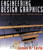 ENGINEERING DESIGN GRAPHICS AUTOCAD RELEASE 14 NINTH EDITION   1999  PDF电子版封面  0201823721  JAMES H.EARLE 