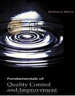 FUNDAMENTALS OF QUALITY CONTROL AND IMPROVEMENT   1993  PDF电子版封面  0023817917  AMITAVA MITRA 