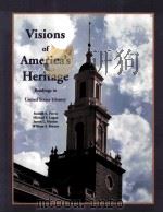 VISIONS OF AMERICA'S HERITAGE:READINGS IN UNITED STATES HISTORY   1999  PDF电子版封面  082811322X  RONALD A.PETRIN MICHAEL F.LOGA 