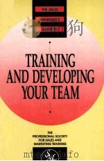 THE SALES MANAGER'S GUIDE TO TRAINING AND DEVELOPING YOUR TEAM   1993  PDF电子版封面  078630300X  RAYMOND A.HIGGINS 