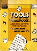 TOOLS FOR SCHOOLS:APPLICATIONS SOFTWARE FOR THE CLASSROOM   1988  PDF电子版封面  0534090303   