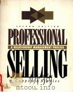 PROFESSIONAL SELLING:A RELATIONSHIP MANAGEMENT PROCESS SECOND EDITION   1994  PDF电子版封面  0538827769  JOHN I.COPPETT 