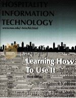 HOSPITALITY INFORMATION TECHNOLOGY LEARNING HOW TO USE IT THIRD EDITION   1997  PDF电子版封面    GALEN R.COLLINS TARUN MALIK 