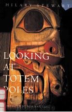 LOOKING AT TOTEM POLES   1993  PDF电子版封面  1550540742   