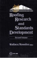 ROOFING RESEARCH AND STANDARDS DEVELOPMENT:2ND VOLUME   1990  PDF电子版封面  0803113935   