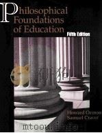 PHILOSOPHICAL FOUNDATIONS OF EDUCATION FIFTH EDITION   1995  PDF电子版封面  0023903112  HOWARD A.OZMON SAMUEL M.CRAVER 