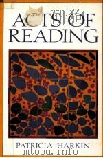 ACTS OF READING   1999  PDF电子版封面  0130429384   
