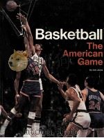 BASKETBALL THE AMERICAN GAME   1971  PDF电子版封面  0695802038  JOE JARES 