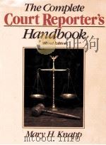 THE COMPLETE COURT REPORTER'S HANDBOOK SECOND EDITION   1991  PDF电子版封面  0131593692   