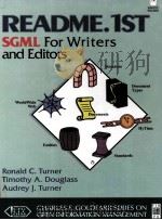 README.1ST SGML FOR WRITERS AND EDITORS   1996  PDF电子版封面  0134327179  RONALD C.TURNER TIMOTHY A.DOUG 